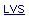 Text Box: LVS